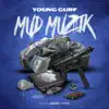 Young Gurf - Mud Muzik